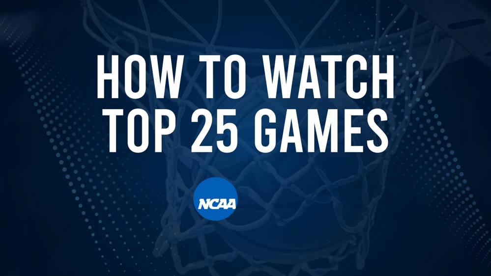 How to Watch Top 25 College Basketball Games - Monday, January 27